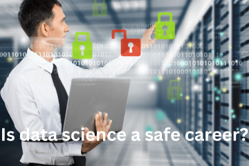 Read more about the article Is Data Science a Safe Career?